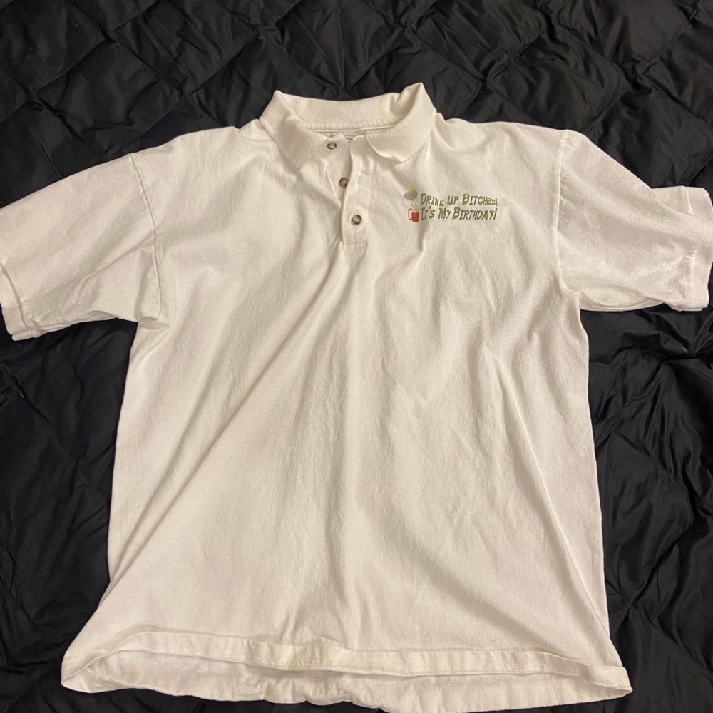 “Drink up B*tches it’s my Birthday” Polo